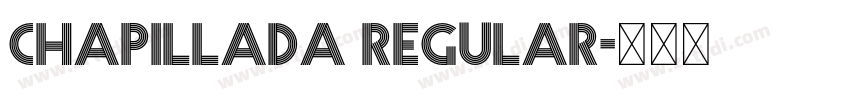 Chapillada Regular字体转换 Chapillada Regular字体转换